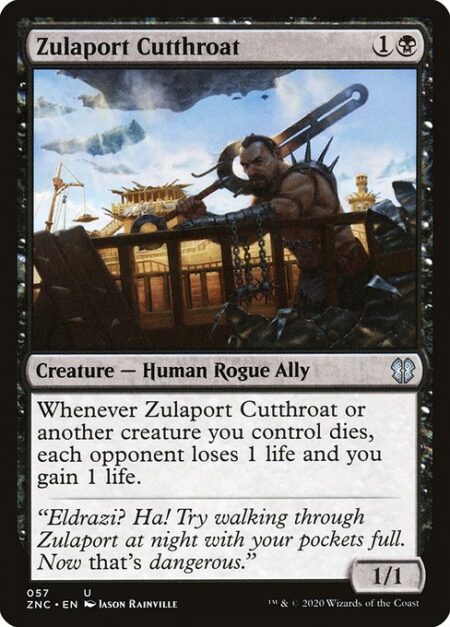 Zulaport Cutthroat - Whenever Zulaport Cutthroat or another creature you control dies