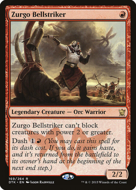 Zurgo Bellstriker - Zurgo Bellstriker can't block creatures with power 2 or greater.