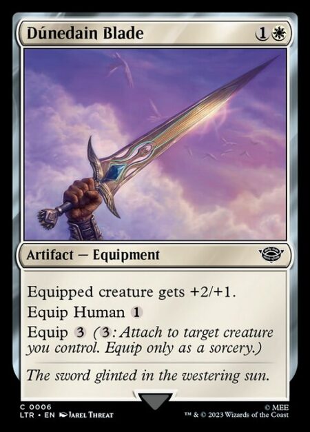 Dúnedain Blade - Equipped creature gets +2/+1.