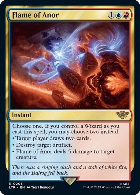 Flame of Anor - Choose one. If you control a Wizard as you cast this spell