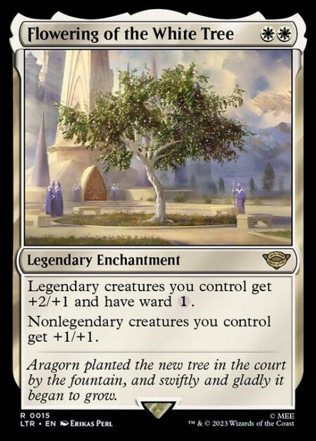 Flowering of the White Tree - Legendary creatures you control get +2/+1 and have ward {1}.