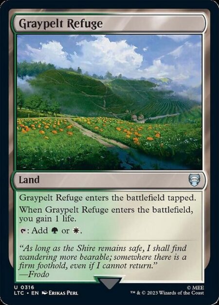 Graypelt Refuge - Graypelt Refuge enters the battlefield tapped.