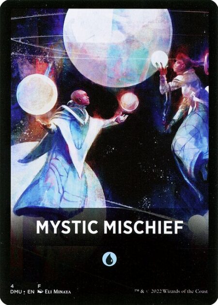 Mystic Mischief - (Theme color: {U})