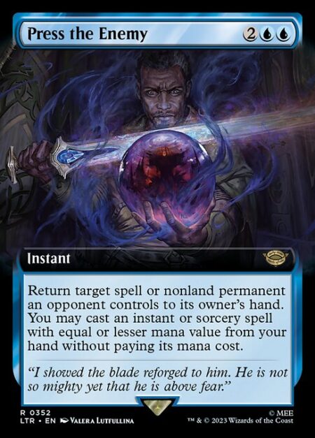 Press the Enemy - Return target spell or nonland permanent an opponent controls to its owner's hand. You may cast an instant or sorcery spell with equal or lesser mana value from your hand without paying its mana cost.