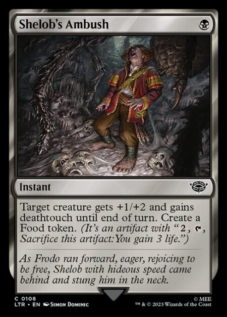 Shelob's Ambush - Target creature gets +1/+2 and gains deathtouch until end of turn. Create a Food token. (It's an artifact with "{2}