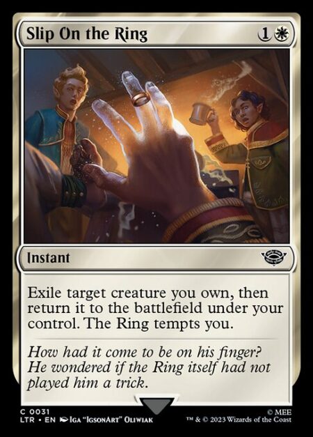 Slip On the Ring - Exile target creature you own