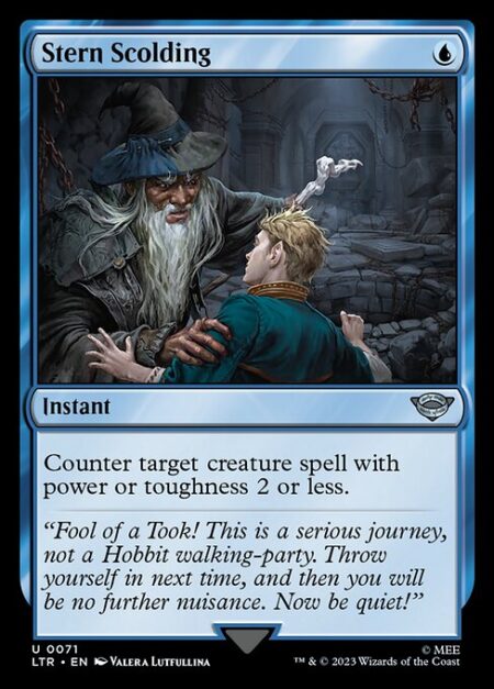 Stern Scolding - Counter target creature spell with power or toughness 2 or less.