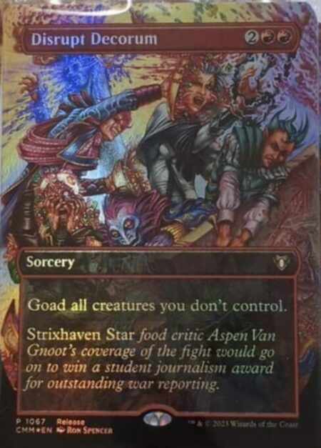 Disrupt Decorum - Goad all creatures you don't control. (Until your next turn