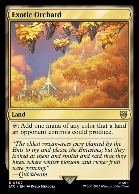 Exotic Orchard - {T}: Add one mana of any color that a land an opponent controls could produce.