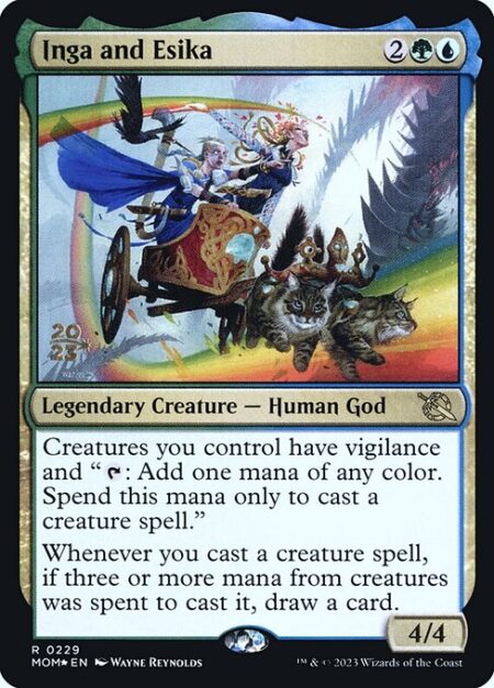 Inga and Esika - Creatures you control have vigilance and "{T}: Add one mana of any color. Spend this mana only to cast a creature spell."