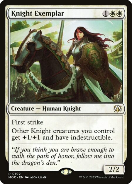 Knight Exemplar - First strike (This creature deals combat damage before creatures without first strike.)