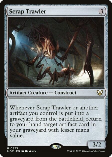 Scrap Trawler - Whenever Scrap Trawler or another artifact you control is put into a graveyard from the battlefield