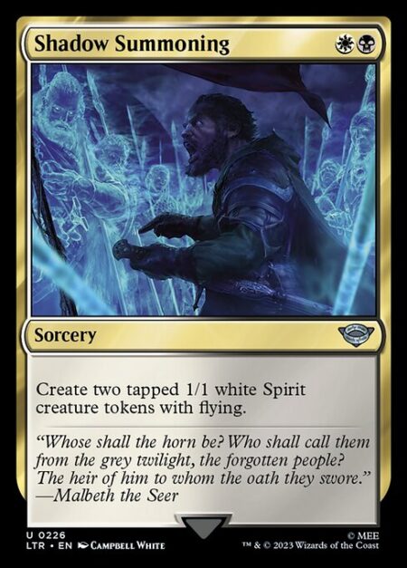 Shadow Summoning - Create two tapped 1/1 white Spirit creature tokens with flying.