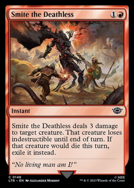 Smite the Deathless - Smite the Deathless deals 3 damage to target creature. That creature loses indestructible until end of turn. If that creature would die this turn