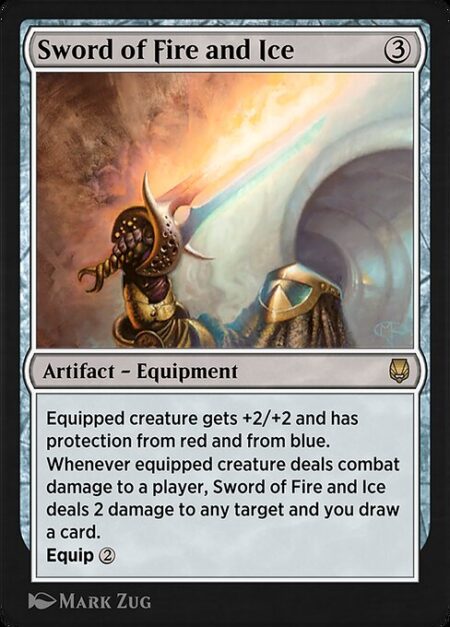 Sword of Fire and Ice - Equipped creature gets +2/+2 and has protection from red and from blue.