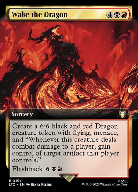 Wake the Dragon - Create a 6/6 black and red Dragon creature token with flying