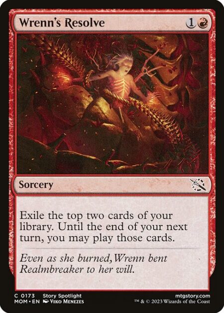 Wrenn's Resolve - Exile the top two cards of your library. Until the end of your next turn