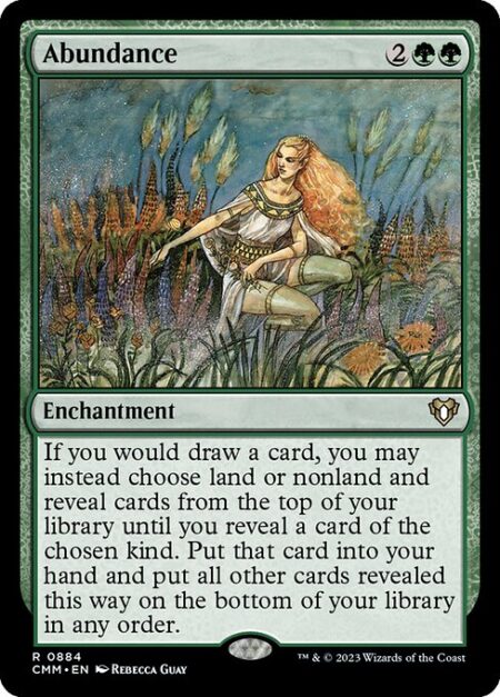 Abundance - If you would draw a card