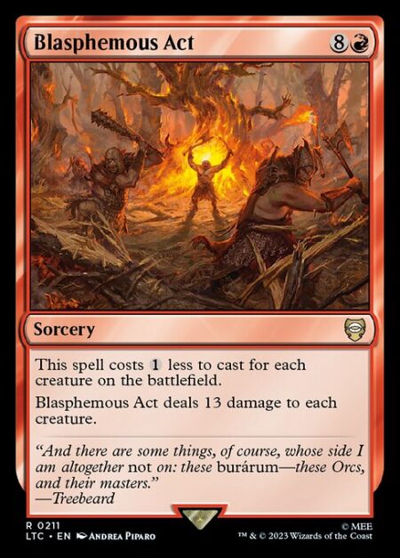 Blasphemous Act - This spell costs {1} less to cast for each creature on the battlefield.