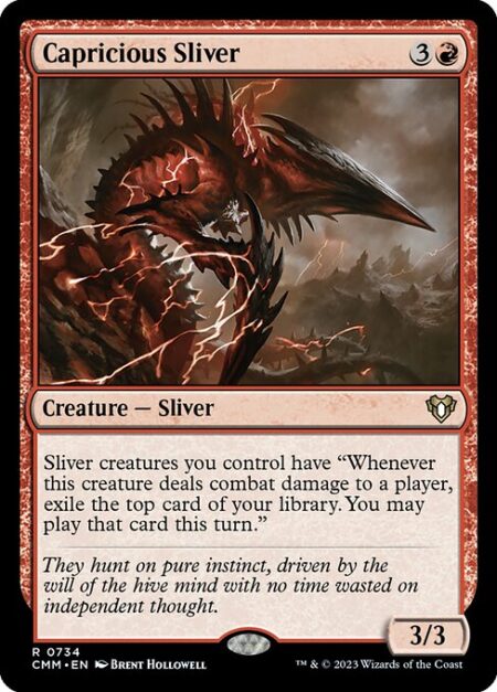 Capricious Sliver - Sliver creatures you control have "Whenever this creature deals combat damage to a player