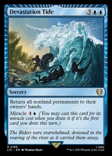 Devastation Tide - Return all nonland permanents to their owners' hands.