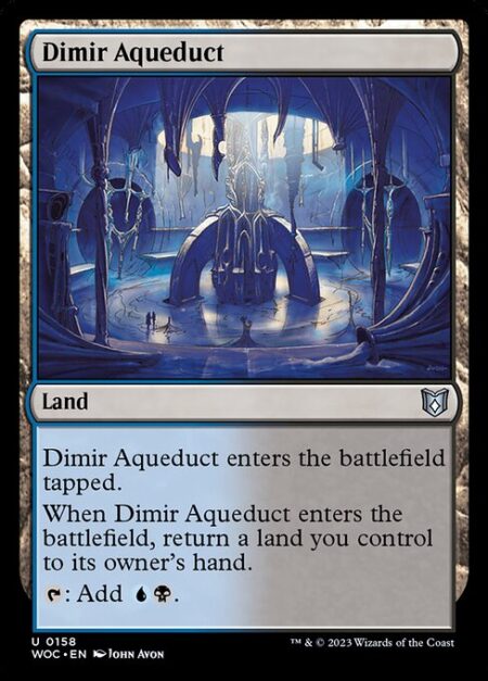 Dimir Aqueduct - Dimir Aqueduct enters tapped.