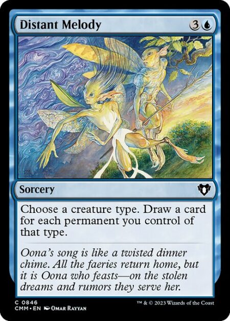 Distant Melody - Choose a creature type. Draw a card for each permanent you control of that type.