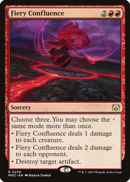 Fiery Confluence - Choose three. You may choose the same mode more than once.