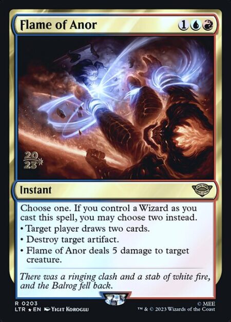 Flame of Anor - Choose one. If you control a Wizard as you cast this spell