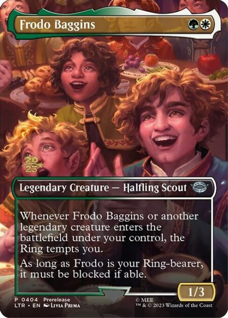 Frodo Baggins - Whenever Frodo Baggins or another legendary creature enters the battlefield under your control