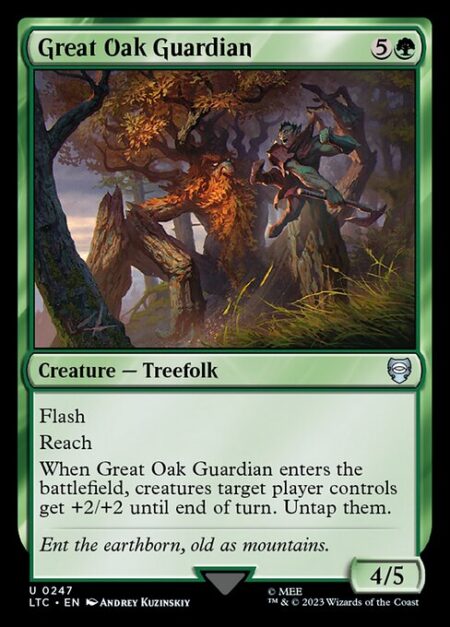 Great Oak Guardian - Flash (You may cast this spell any time you could cast an instant.)