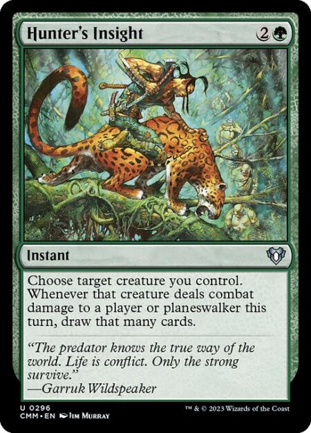 Hunter's Insight - Choose target creature you control. Whenever that creature deals combat damage to a player or planeswalker this turn