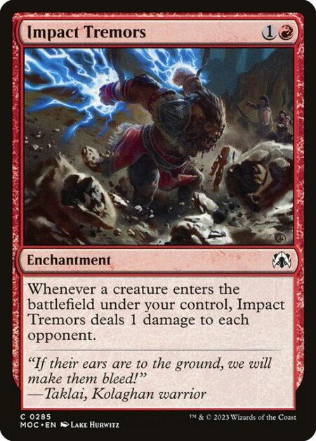 Impact Tremors - Whenever a creature enters the battlefield under your control