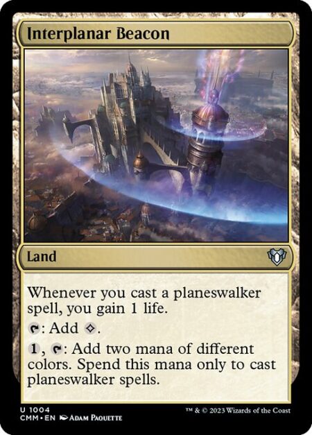 Interplanar Beacon - Whenever you cast a planeswalker spell