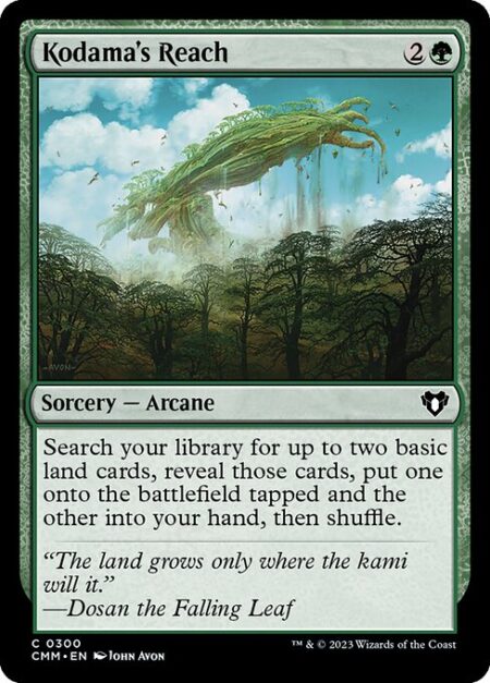 Kodama's Reach - Search your library for up to two basic land cards