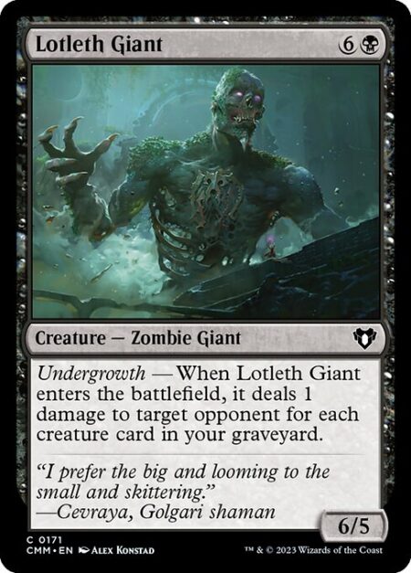 Lotleth Giant - Undergrowth — When Lotleth Giant enters the battlefield