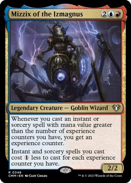 Mizzix of the Izmagnus - Whenever you cast an instant or sorcery spell with mana value greater than the number of experience counters you have