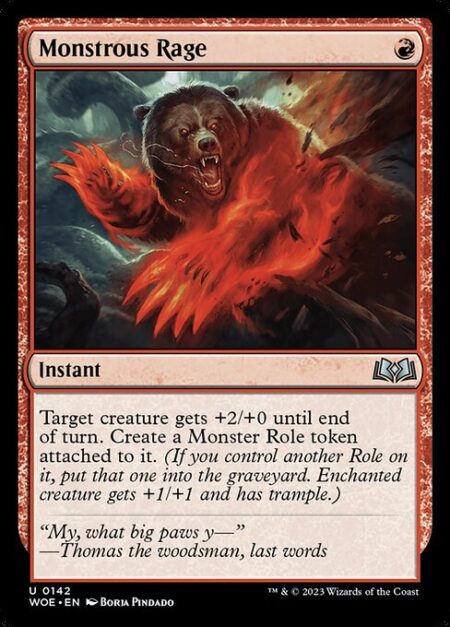 Monstrous Rage - Target creature gets +2/+0 until end of turn. Create a Monster Role token attached to it. (If you control another Role on it