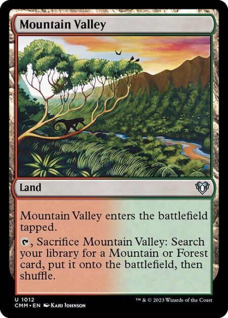 Mountain Valley - Mountain Valley enters the battlefield tapped.
