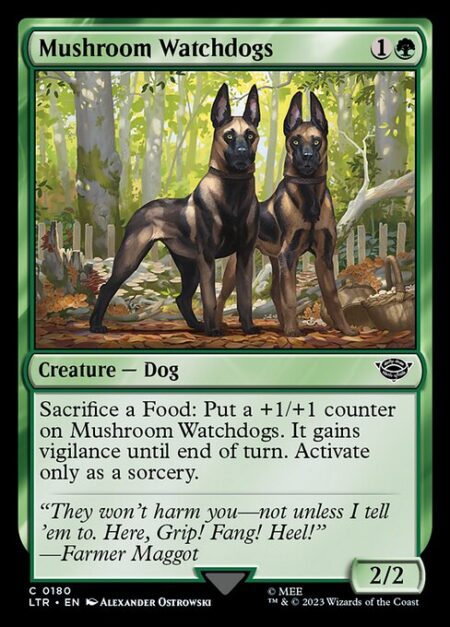 Mushroom Watchdogs - Sacrifice a Food: Put a +1/+1 counter on Mushroom Watchdogs. It gains vigilance until end of turn. Activate only as a sorcery.