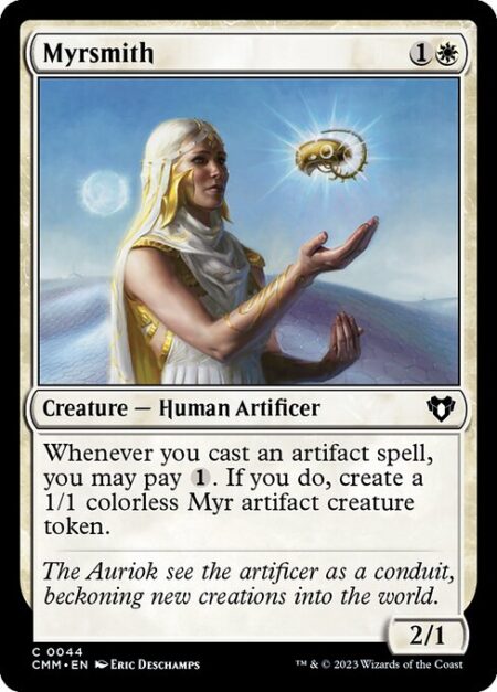 Myrsmith - Whenever you cast an artifact spell