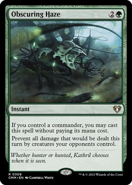 Obscuring Haze - If you control a commander