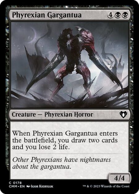 Phyrexian Gargantua - When Phyrexian Gargantua enters the battlefield