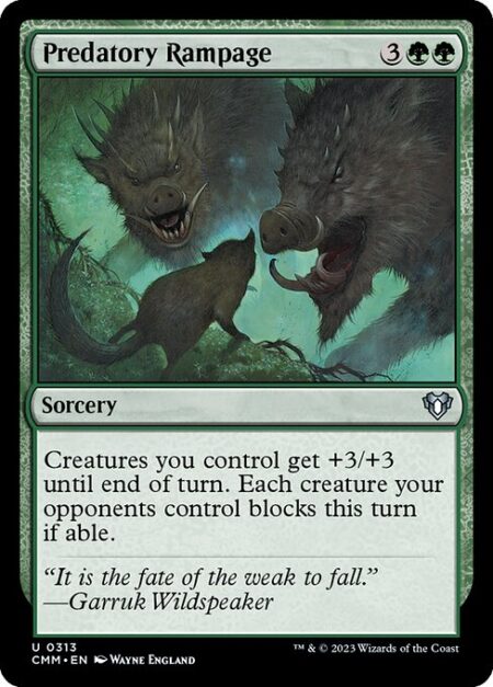 Predatory Rampage - Creatures you control get +3/+3 until end of turn. Each creature your opponents control blocks this turn if able.