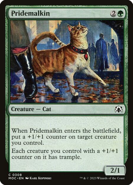 Pridemalkin - When Pridemalkin enters the battlefield