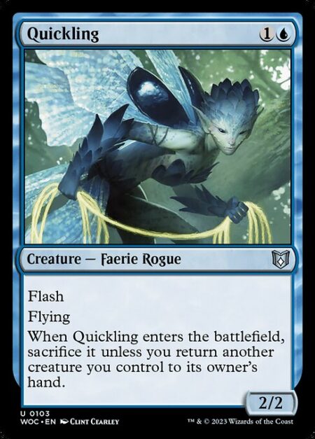 Quickling - Flash (You may cast this spell any time you could cast an instant.)