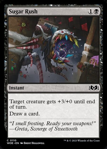 Sugar Rush - Target creature gets +3/+0 until end of turn.