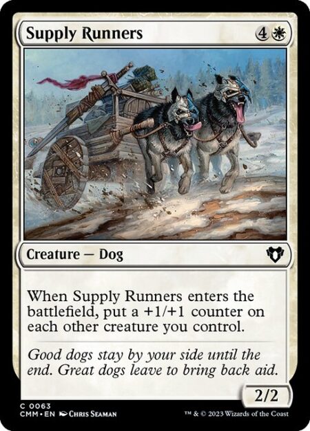 Supply Runners - When Supply Runners enters the battlefield