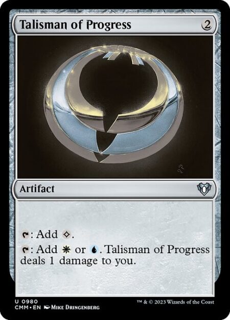 Talisman of Progress - {T}: Add {C}.