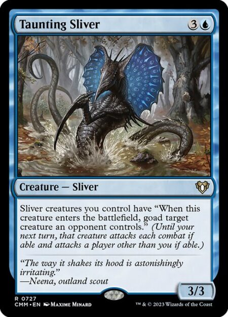 Taunting Sliver - Sliver creatures you control have "When this creature enters the battlefield